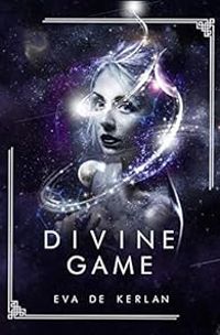 Couverture du livre Divine Game - Eva De Kerlan