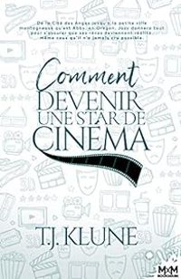 T J Klune - Comment devenir une star de cinéma