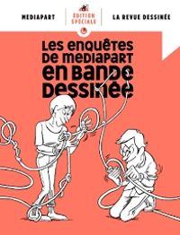  Mediapart - Les enquêtes de l'année en bande dessinée