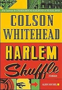 Colson Whitehead - Harlem Shuffle