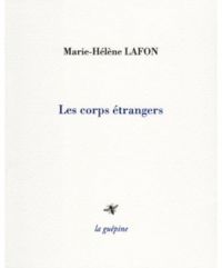 Marie Helene Lafon - Les corps étrangers