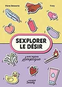 Couverture du livre Sexplorer le désir - Masha Sexplique - Diane Deswarte