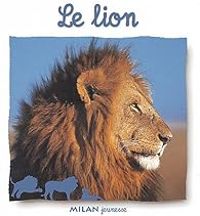 Couverture du livre Le lion - Natacha Scheidhauer Fradin