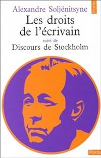 Couverture du livre Les Droits de l'écrivain - Discours de Stockholm - Alexandre Soljenitsyne