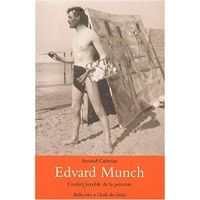 Couverture du livre Edvard Munch - Arnaud Cathrine