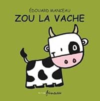 Edouard Manceau - Zou la vache