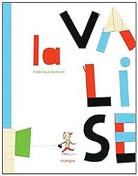 Couverture du livre La valise - Frederique Bertrand