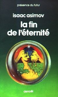 Couverture du livre FIN DE L'ETERNITE - Isaac Asimov