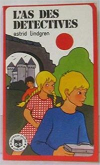 Astrid Lindgren - L'as des détectives