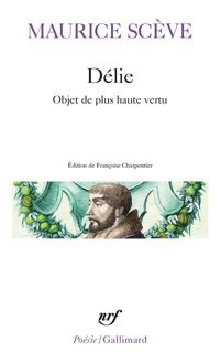 Couverture du livre Délie: Objet de plus haute vertu - Maurice Sceve