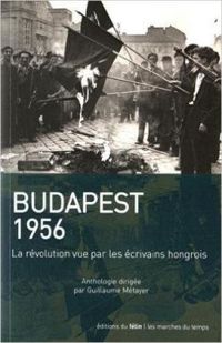 Couverture du livre 1956 vu par les écrivains hongrois - Guillaume Metayer