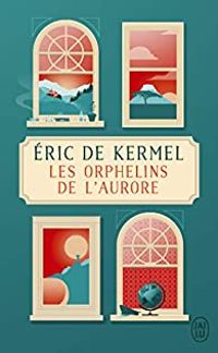 Couverture du livre Les orphelins de l'aurore - Ric De Kermel