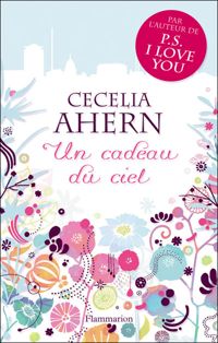 Couverture du livre Un cadeau du ciel - Cecelia Ahern