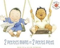 Mem Fox - Helen Oxenbury(Illustrations) - 2 petites mains et 2 petits pieds 