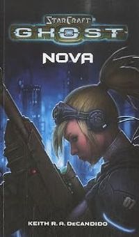 Keith R A Decandido - Starcraft Ghost : Nova