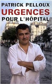 Couverture du livre Urgences pour l'hôpital - Patrick Pelloux