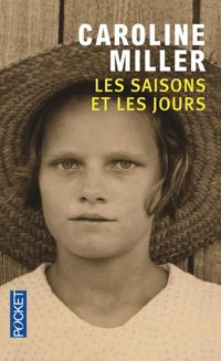 Caroline Miller - Les saisons et les jours