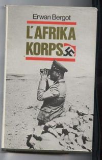 Erwan Bergot - L'Afrikakorps