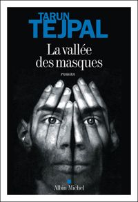 Couverture du livre La Vallée des masques - Tarun J Tejpal