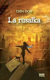 Couverture du livre La rusalka - Erin Bow