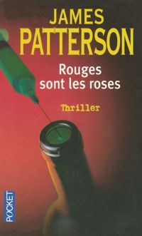 James Patterson - Rouges sont les roses