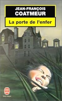 Jean Francois Coatmeur - La porte de l'enfer