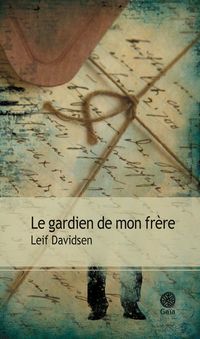 Leif Davidsen - Le gardien de mon frère