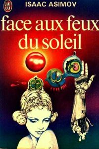 Isaac Asimov - Face aux feux du soleil