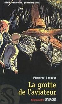 Couverture du livre La grotte de l'aviateur - Philippe Carrese