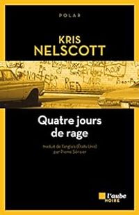 Couverture du livre Quatre jours de rage - Kris Nelscott