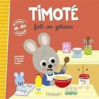 Couverture du livre Timoté fait un gâteau - Emmanuelle Massonaud