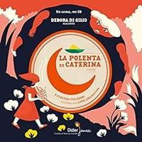 Couverture du livre La polenta de Caterina & coq doré - Debora Di Gilio