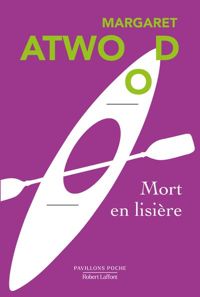 Margaret Atwood - Mort en lisière