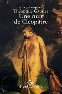 Couverture du livre Une nuit de Cléopâtre - Theophile Gautier