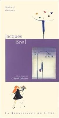 Couverture du livre Jacques Brel - Jacques Brel - Gabriel Lefebvre