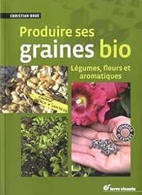 Christian Boue - Produire ses graines bio