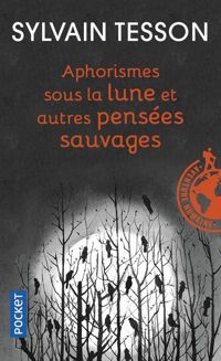 Couverture du livre Aphorismes sous la lune - Sylvain Tesson