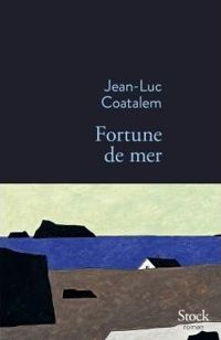 Couverture du livre Fortune de mer - Jean Luc Coatalem