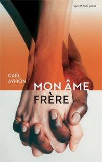 Couverture du livre Mon âme frère - Gal Aymon