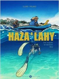 Couverture du livre Haza'Lahy : Une enquête en territoire Vezo - Stephan Pelayo - Franco Clerc