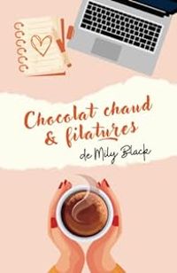 Couverture du livre Chocolat chaud et filatures - Mily Black