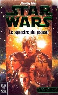 Timothy Zahn - Le Spectre du passé