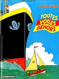 Hergé - Toutes voiles dehors