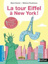 Couverture du livre La tour Eiffel à New York !  - Mymi Doinet - Melanie Roubineau