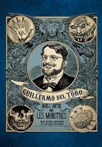  Huginn Muninn - Guillermo del Toro Dans l'antre avec les monstres