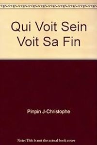 Jean Christophe Pinpin - Qui voit Sein voit sa fin