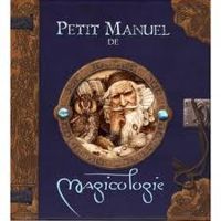 Dugald A Steer - Petit manuel de Magicologie