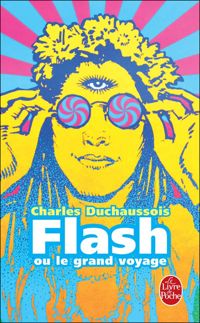 Couverture du livre Flash ou le Grand voyage - Charles Duchaussois