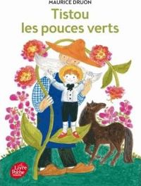 Maurice Druon - Tistou les pouces verts