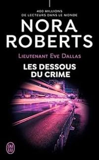 Nora Roberts - Les dessous du crime